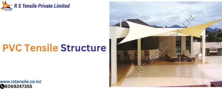 Top Points to Consider with PVC Tensile Structure