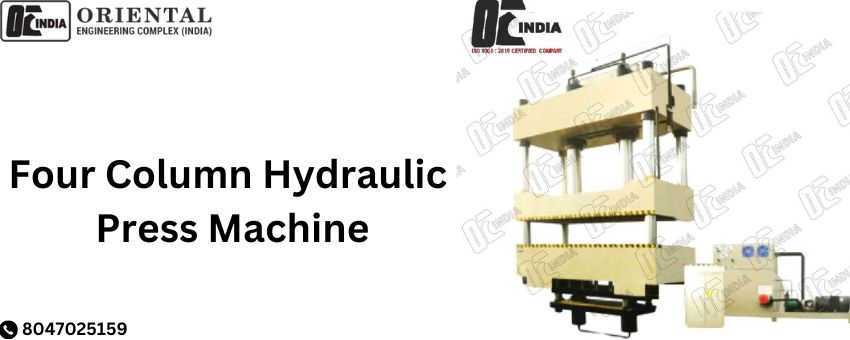 A Comprehensive Guide to the Four-Column Hydraulic Press Machine