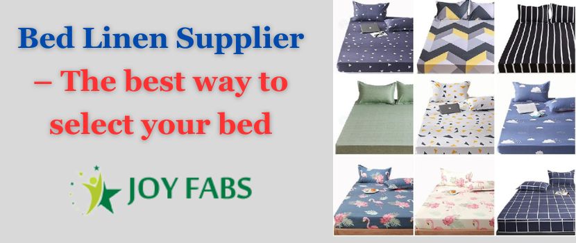 Bed Linen Supplier – The best way to select your bed