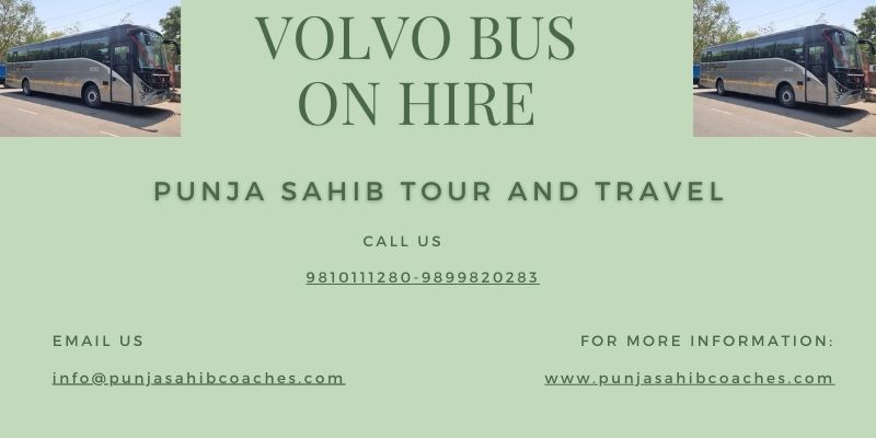 Why should your choose only Volvo Bus On Hire for travelling?