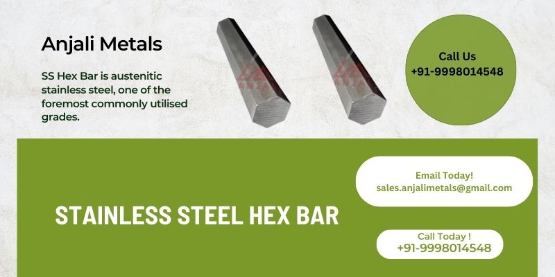 What Is SS Hex Bar and Its Benefits, Uses, and Characteristics