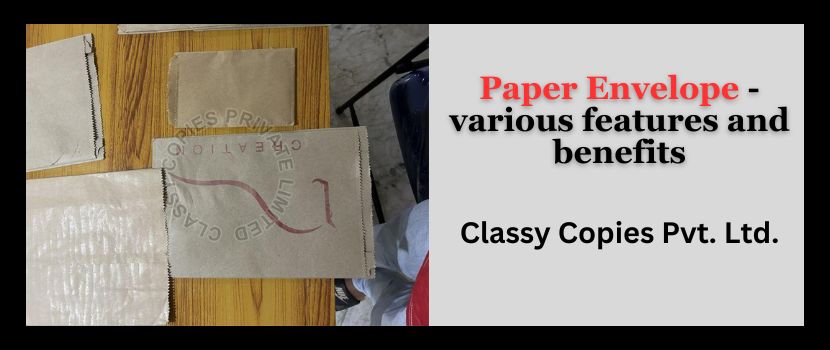 Paper Envelope Manufacturers – Its various features and benefits