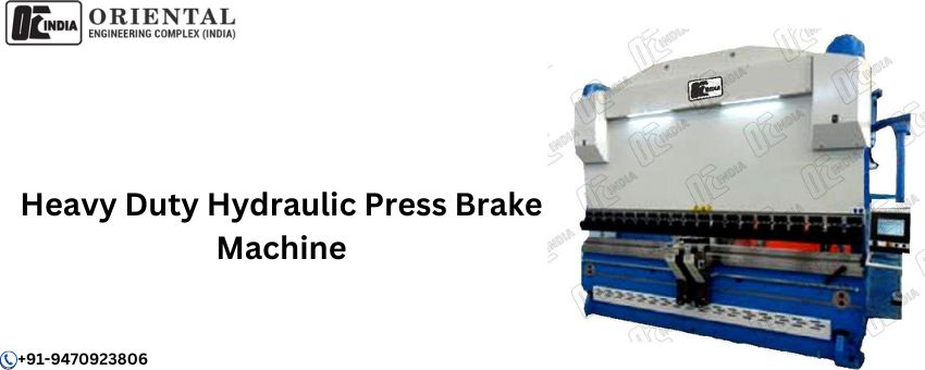 What Is A Hydraulic Press Brake: Explanation, Uses & Benefits