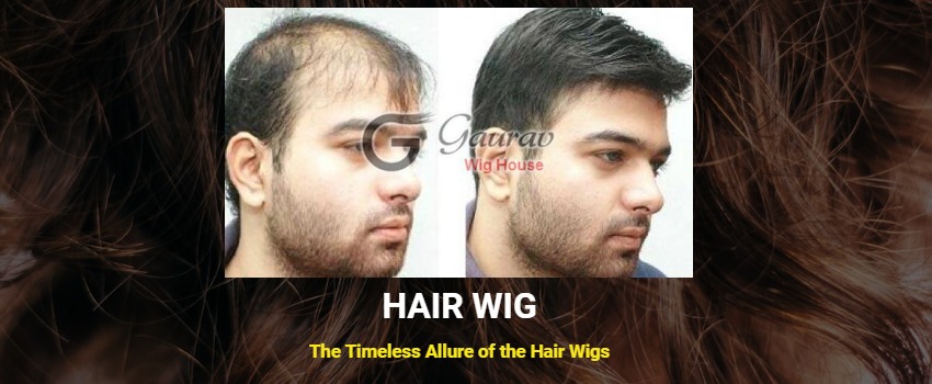 The Timeless Allure of the Hair Wigs