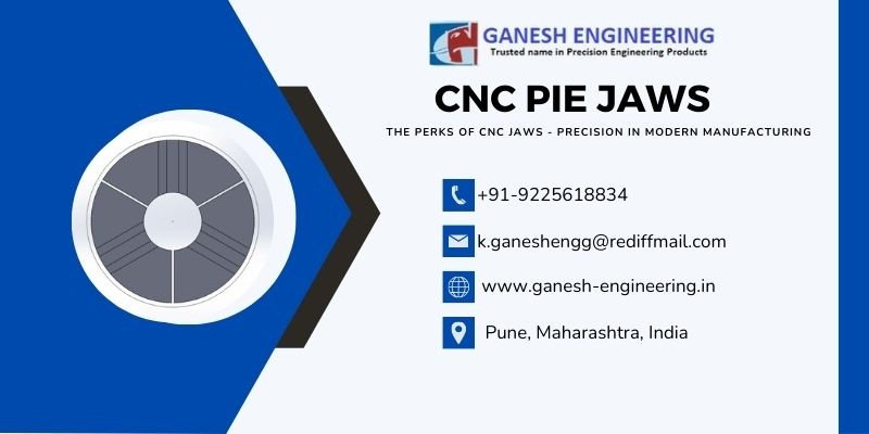 The Perks of CNC Jaws - Precision in Modern Manufacturing