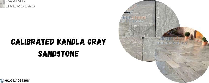 Explaining The Elegance and Versatility of Kandla Grey Sandstone
