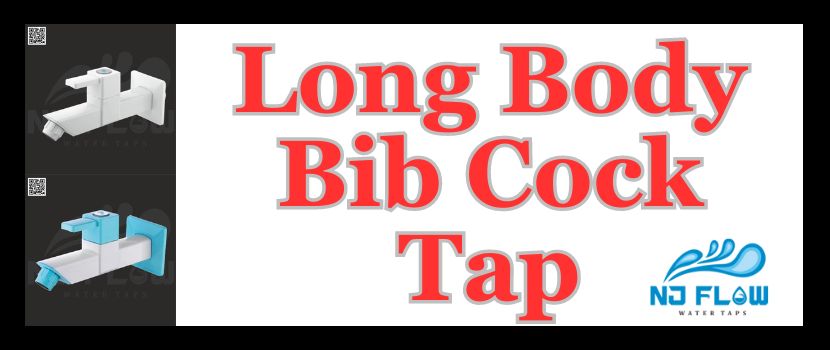 Versatile Benefits of Long Body Bib Cock Taps - A Comprehensive Guide