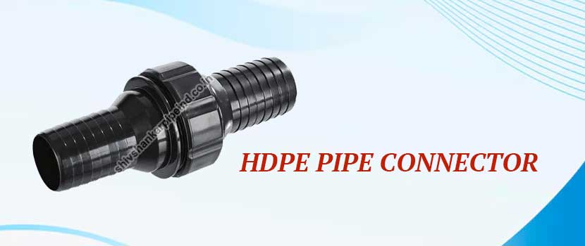 Key Considerations Before Choosing an HDPE Pipe Connector Supplier
