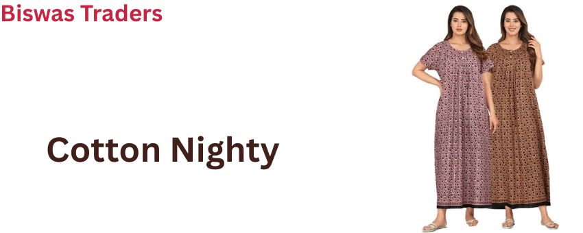 Hooghly\'s Finest: Cotton Nighty Manufacturers for Comfort and Style