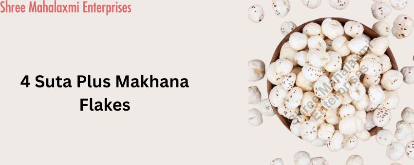 Benefits of Makhana Flakes: A Superfood for Health and Wellness