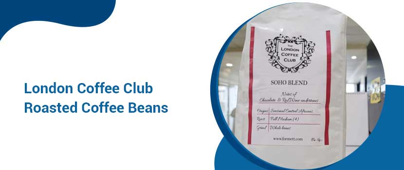 5 Reasons London Coffee Club Roasted Coffee Beans Stand Out