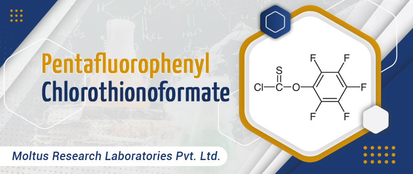 Exploring the Purpose of Pentafluoro Phenyl Chlorothionoformate