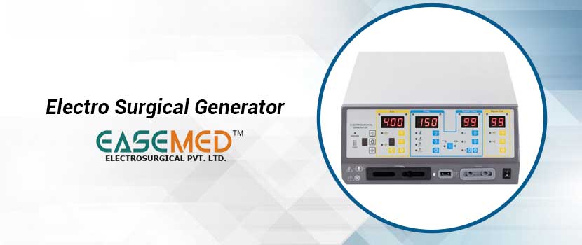Electrosurgical generator in India – a must-have for modern surgeries