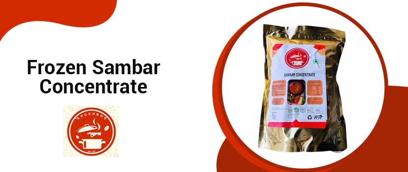 Why Buying Frozen Sambar Concentrate from Trusted Brands is a Smart Choice