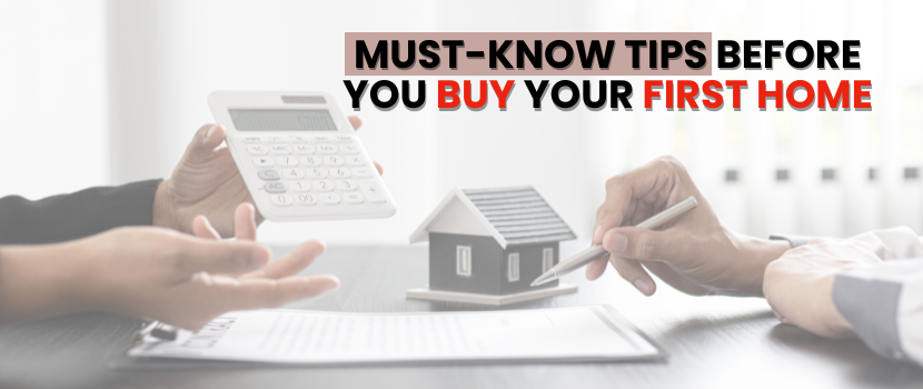 Must-Know Tips Before You Buy Your First Home