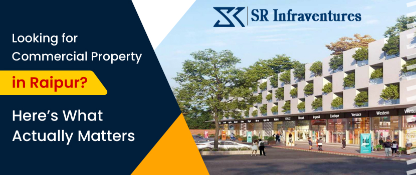 Looking for Commercial Property in Raipur? Here’s What Actually Matters