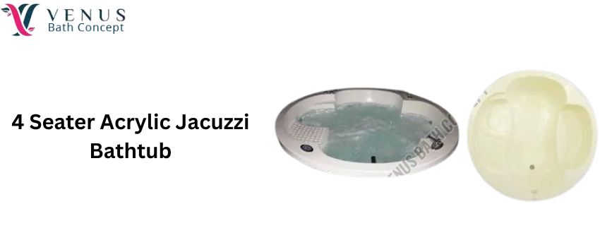 4 Seater Acrylic Jacuzzi Bathtub Supplier: Merging Luxury with Extreme Comfort