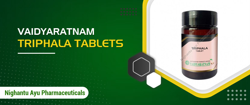 What You Need to Know Before Choosing the Right Vaidyaratnam Triphala Tablet Supplier?