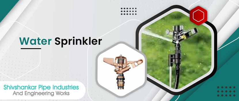 Water Sprinkler in India – Boosting Irrigation and Water Management