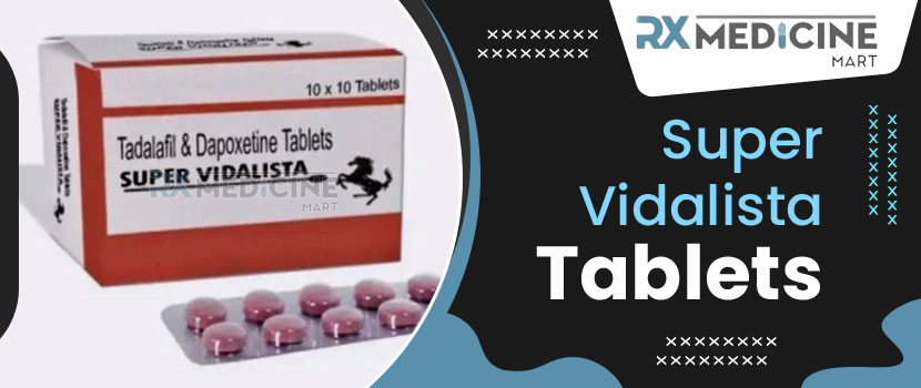 Why Buying Super Vidalista from a Trusted Source Isn’t Just Smart—It’s Non-Negotiable