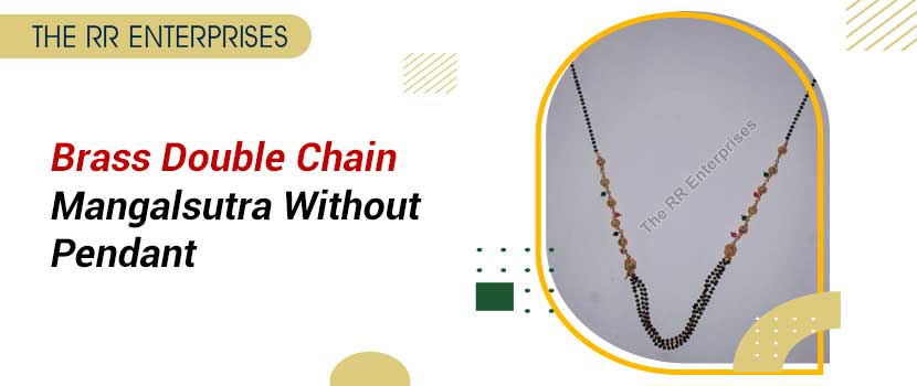 Why Smart Retailers Stick With Trusted Brass Double Chain Mangalsutra Makers (And You Should Too)