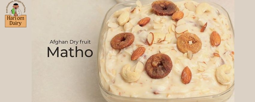 Real Taste, Real Trust: Why Buying Afghan Dry Fruit Matho from the Right Source Really Counts