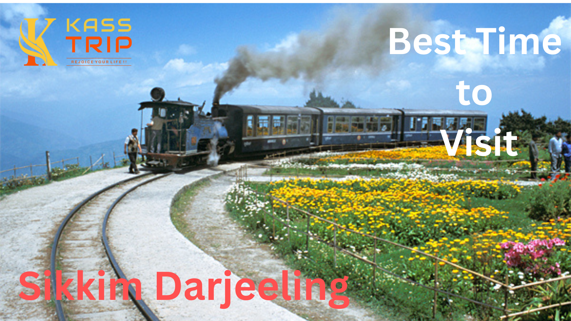 Best Time to Visit Sikkim & Darjeeling – Plan Your Perfect Himalayan Tour