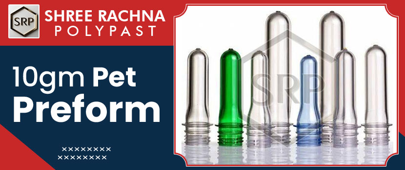 Why Smart Brands Choose 10 gm PET Preforms from Trusted Suppliers