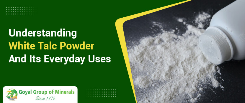 Understanding White Talc Powder And Its Everyday Uses