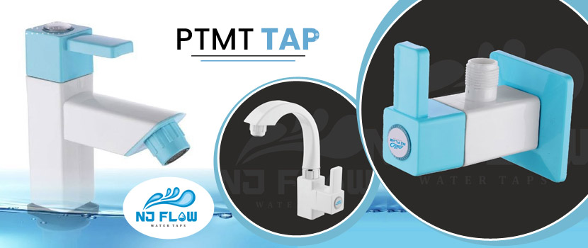 Choosing the Right PTMT Tap Manufacturer for You