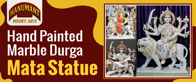 Why A Reputed Trader for Hand Painted Marble Durga Mata Statues Makes Business Sense