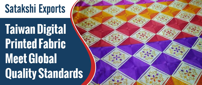 Taiwan Digital Printed Fabric - Meet Global Quality Standards
