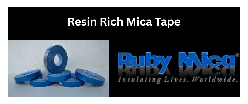 Resin Rich Mica Tape Manufacturers and Their Role in High-Voltage Protection