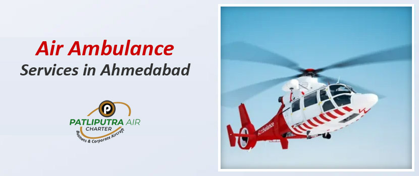Understanding the Role of Air Ambulance Services in Ahmedabad