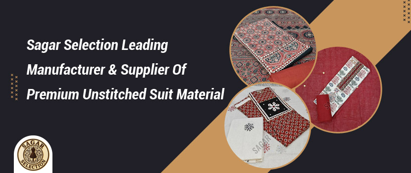 Sagar Selection Leading Manufacturer & Supplier of Premium Unstitched Suit Material