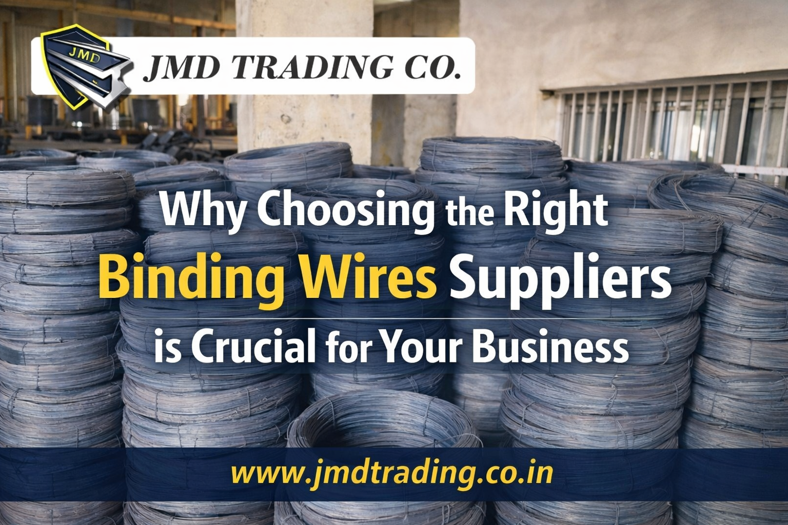 Why Choosing the Right Binding Wires Suppliers is Crucial for Your Business
