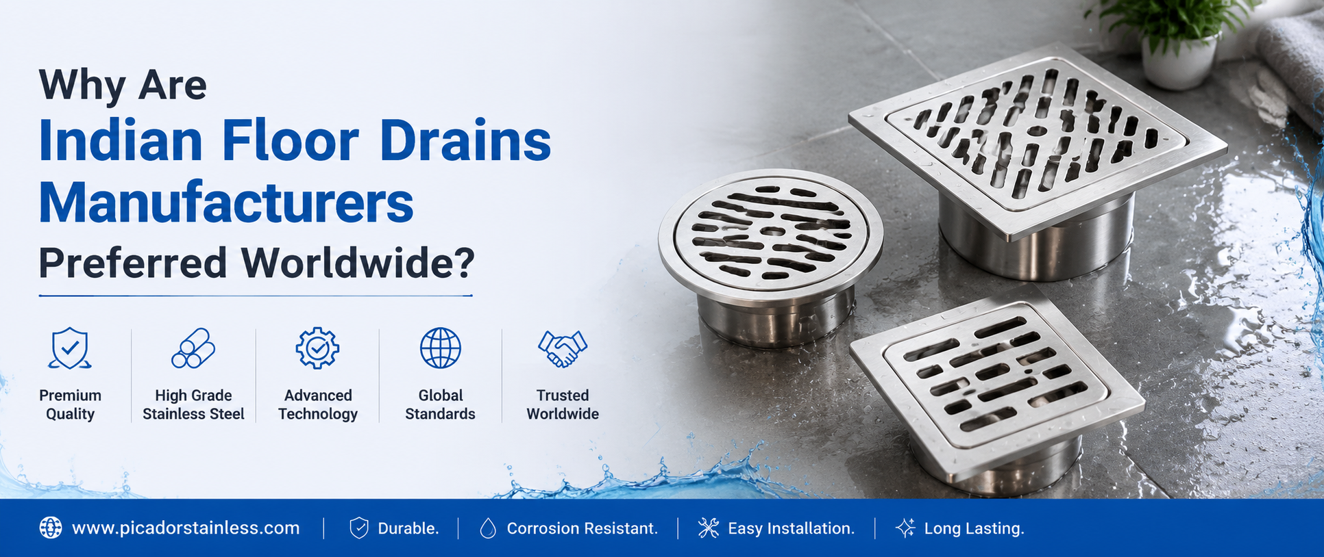 Why Are Indian Floor Drains Manufacturers Preferred Worldwide?