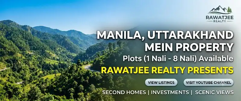 Land For Sale In Manila Uttarakhand: Plots Price & Buyer Guide