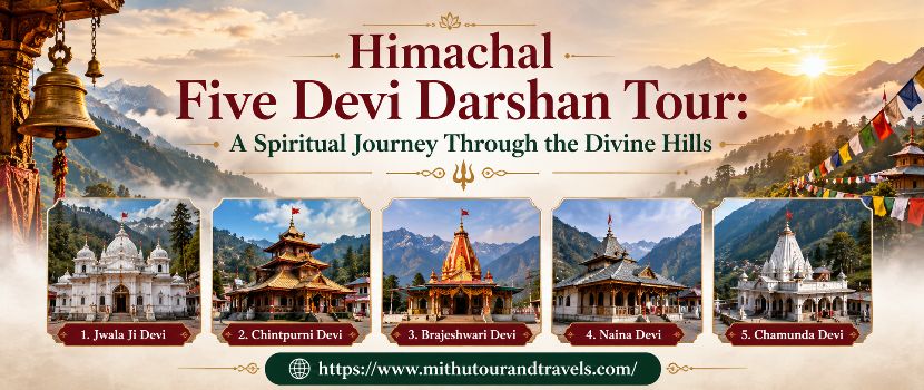 Himachal Five Devi Darshan Tour: A Spiritual Journey Through the Divine Hills